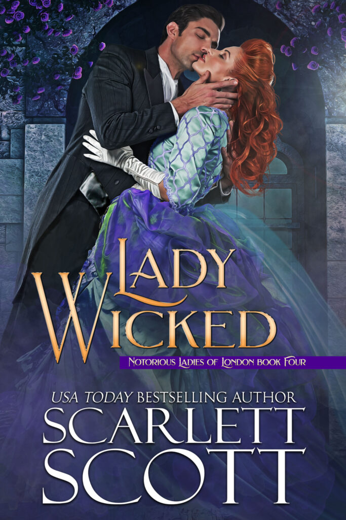 Lady Wicked (Notorious Ladies of London Book 4) – Scarlett Scott